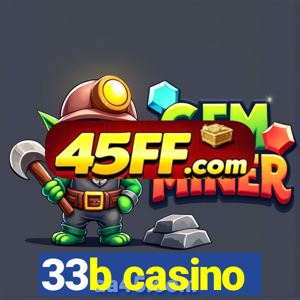 33b casino